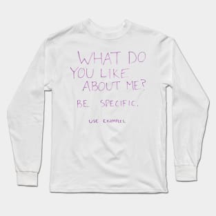 Be Specific Long Sleeve T-Shirt